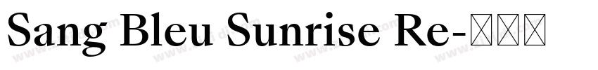 Sang Bleu Sunrise Re字体转换